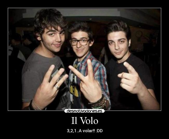 Il Volo - 3,2,1..A volar!! :DD