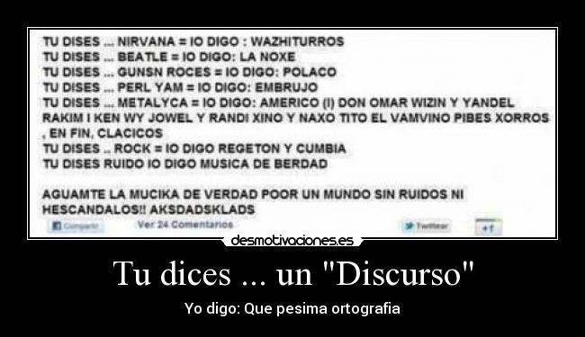 Tu dices ... un Discurso - Yo digo: Que pesima ortografia