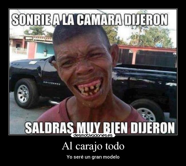 Al carajo todo - Yo seré un gran modelo