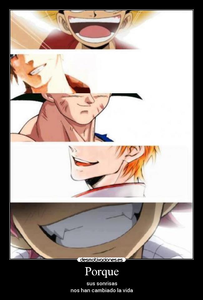 Porque - sus sonrisas
nos han cambiado la vida