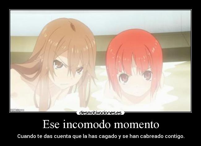 Ese incomodo momento - Cuando te das cuenta que la has cagado y se han cabreado contigo.