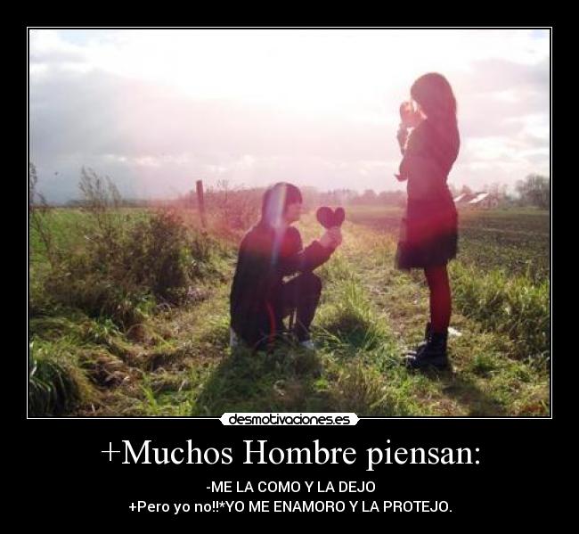 +Muchos Hombre piensan: -