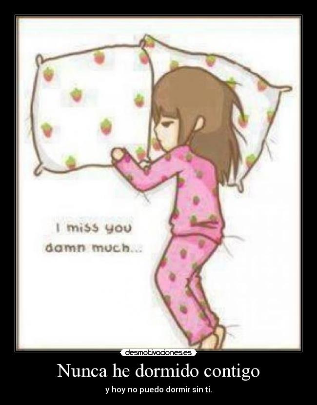 Nunca he dormido contigo - 