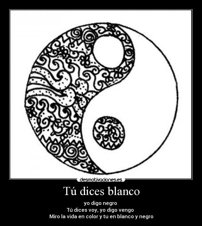 Tú dices blanco -