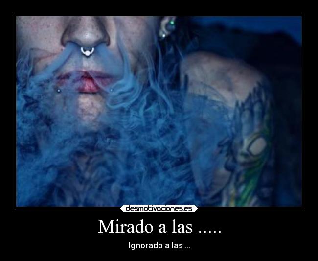 Mirado a las ..... - Ignorado a las ...