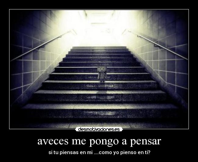 carteles aveces pongo pensar desmotivaciones