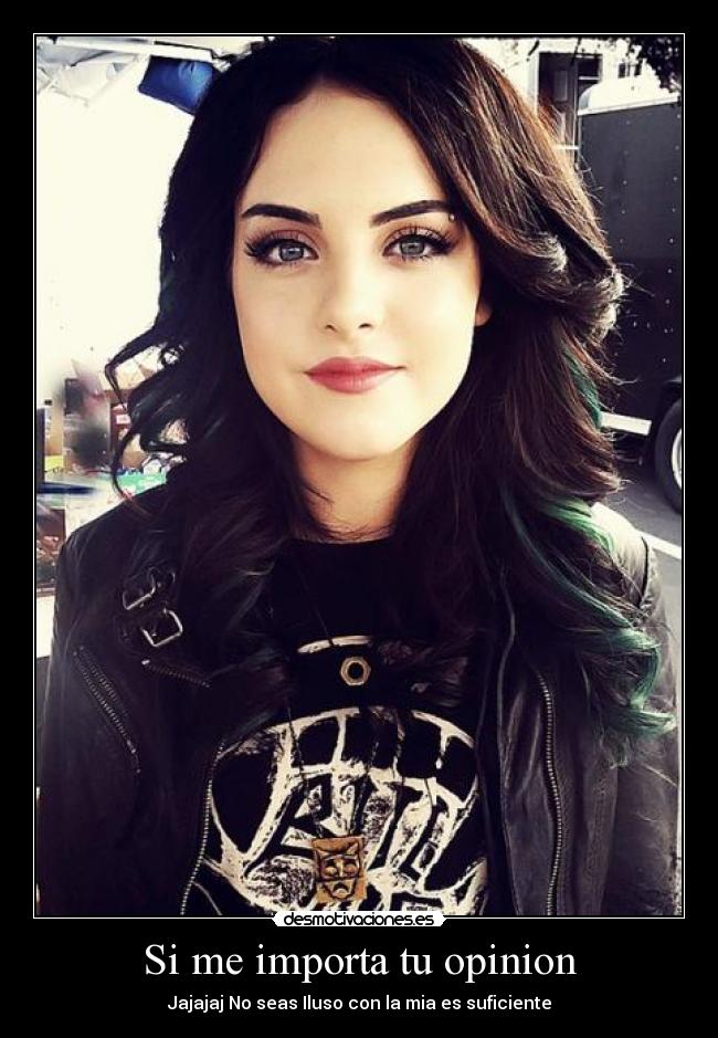 Si me importa tu opinion -