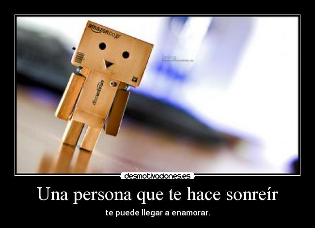 Una persona que te hace sonreír - 