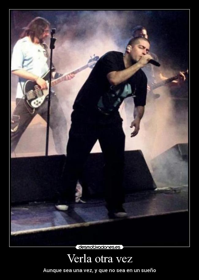 Verla otra vez - Aunque sea una vez, y que no sea en un sueño