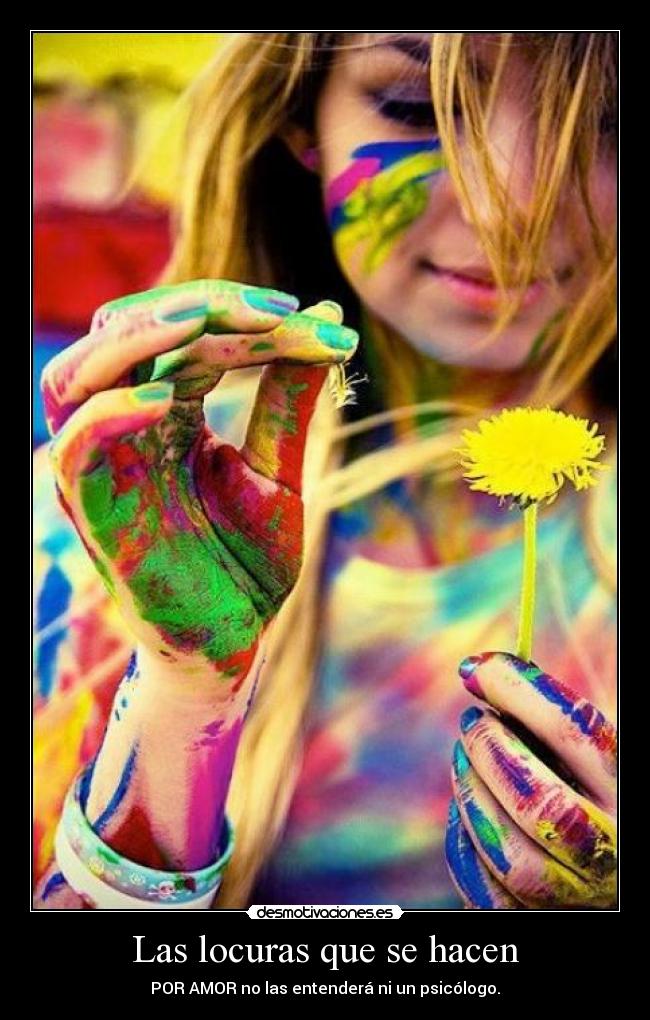 Las locuras que se hacen - 
