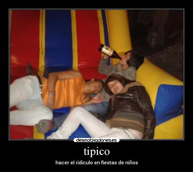 tipico - hacer el ridiculo en fiestas de niños