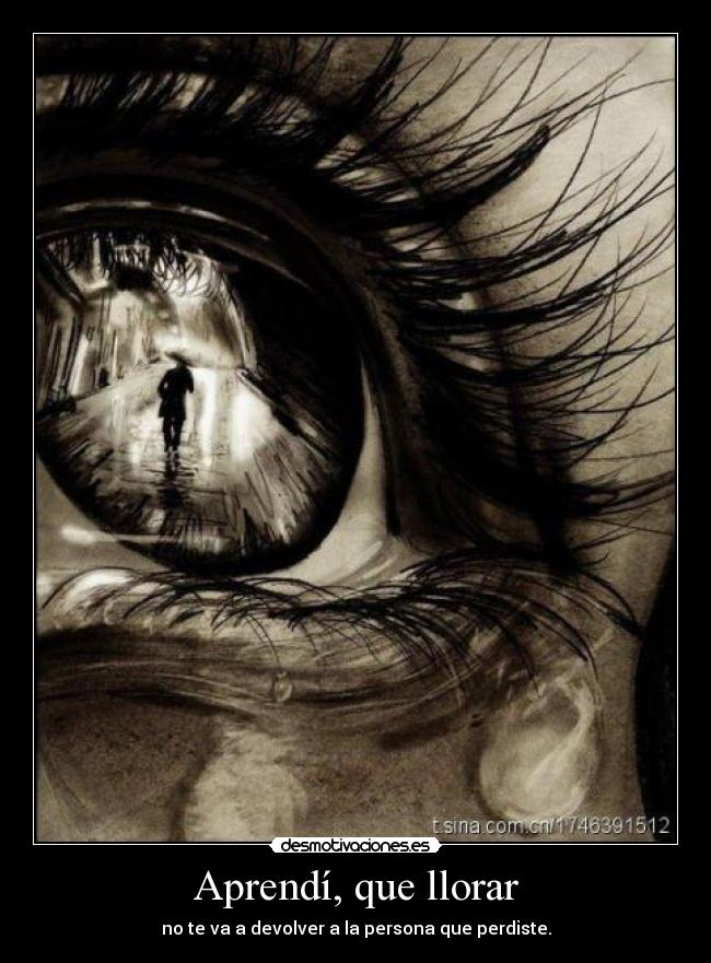 Aprendí, que llorar -