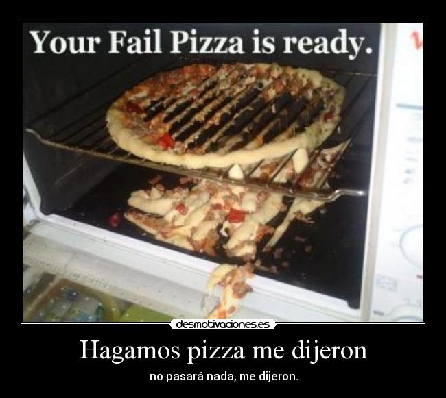 Hagamos pizza me dijeron - 