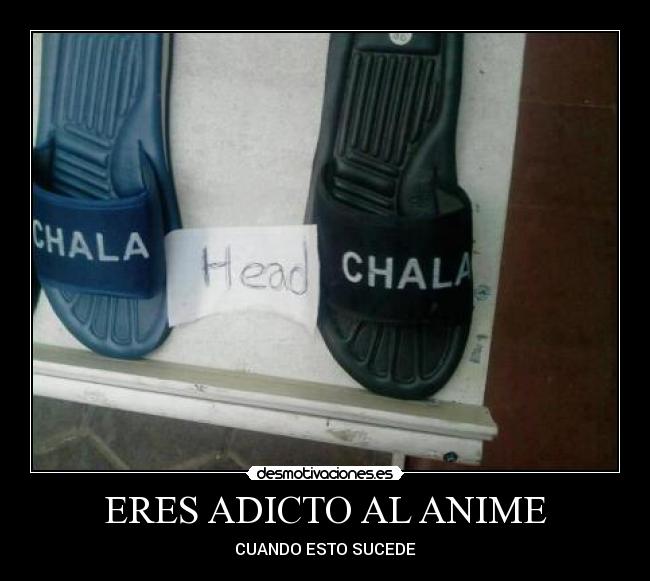 ERES ADICTO AL ANIME - CUANDO ESTO SUCEDE