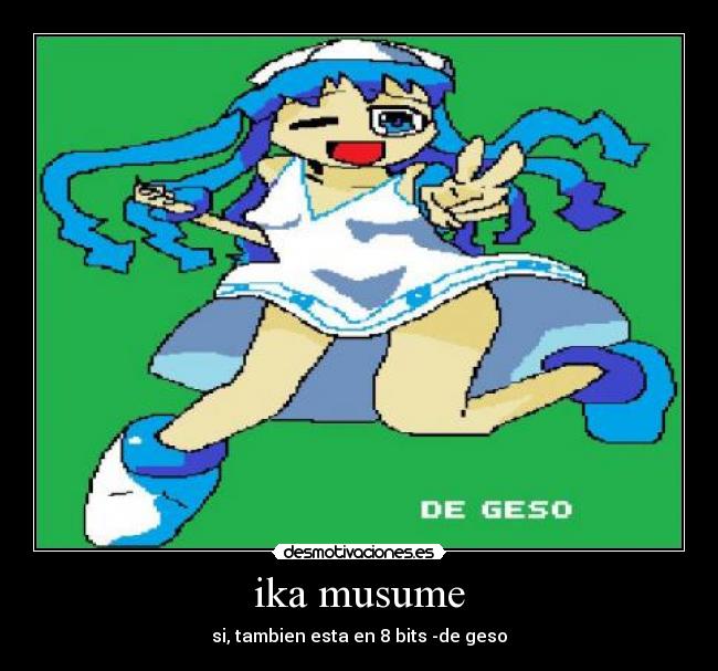 ika musume - si, tambien esta en 8 bits -de geso