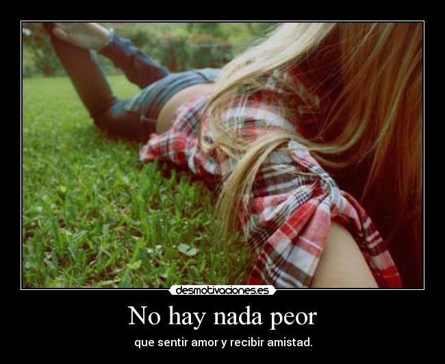 No hay nada peor -
