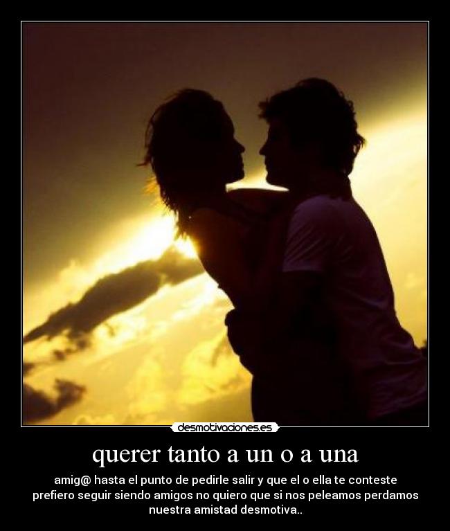 querer tanto a un o a una - 