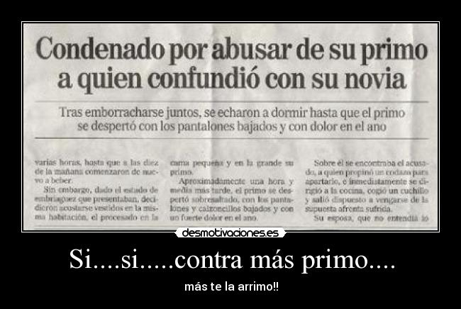 Si....si.....contra más primo.... - más te la arrimo!!