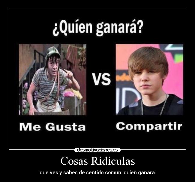 Cosas Ridiculas - que ves y sabes de sentido comun quien ganara.