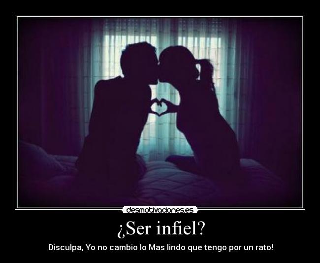 ¿Ser infiel? - 