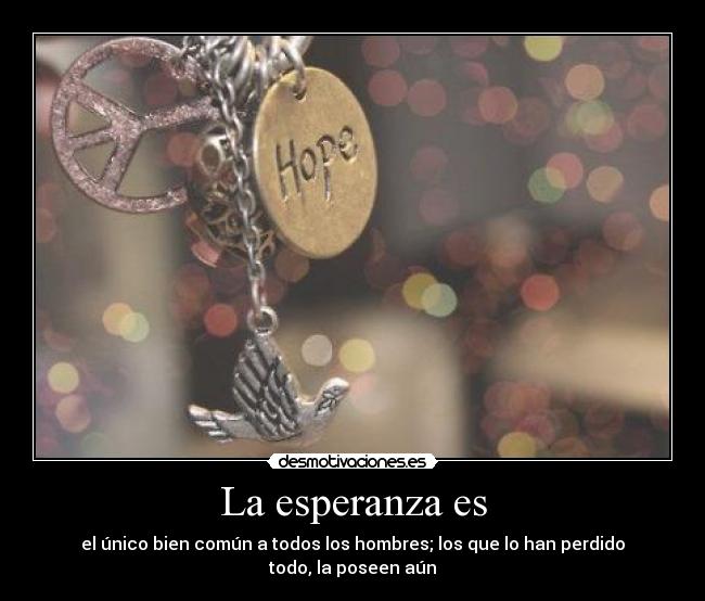 La esperanza es -