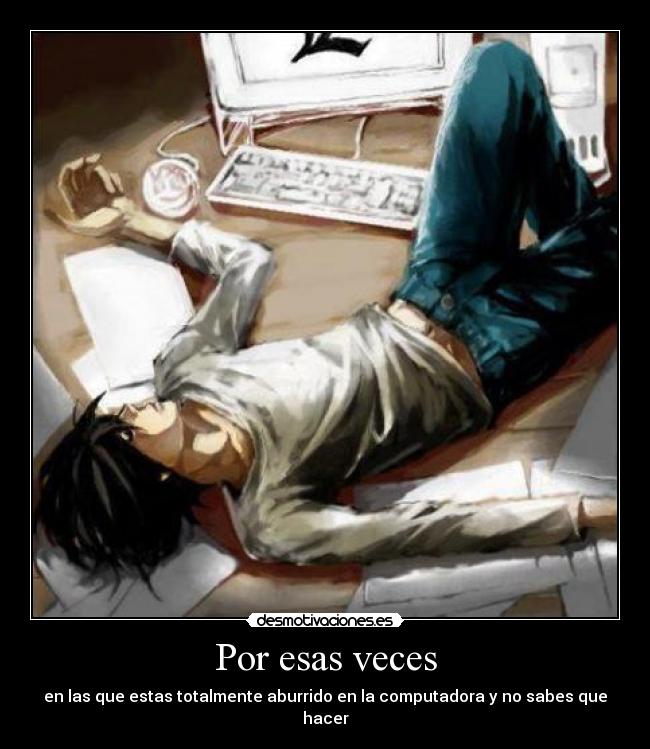 carteles anime nigatsu death note computadora desmotivaciones