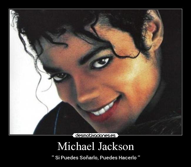 Michael Jackson - Si Puedes Soñarlo, Puedes Hacerlo