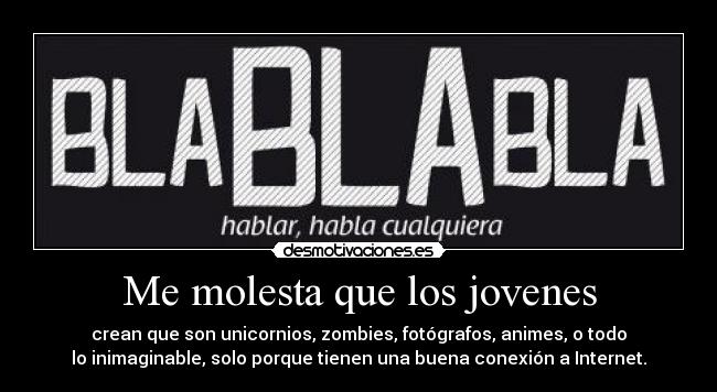 Me molesta que los jovenes - 