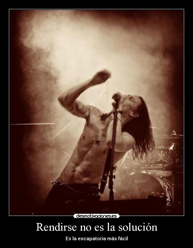 Rendirse no es la solución -