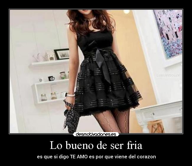 Lo bueno de ser fria - 