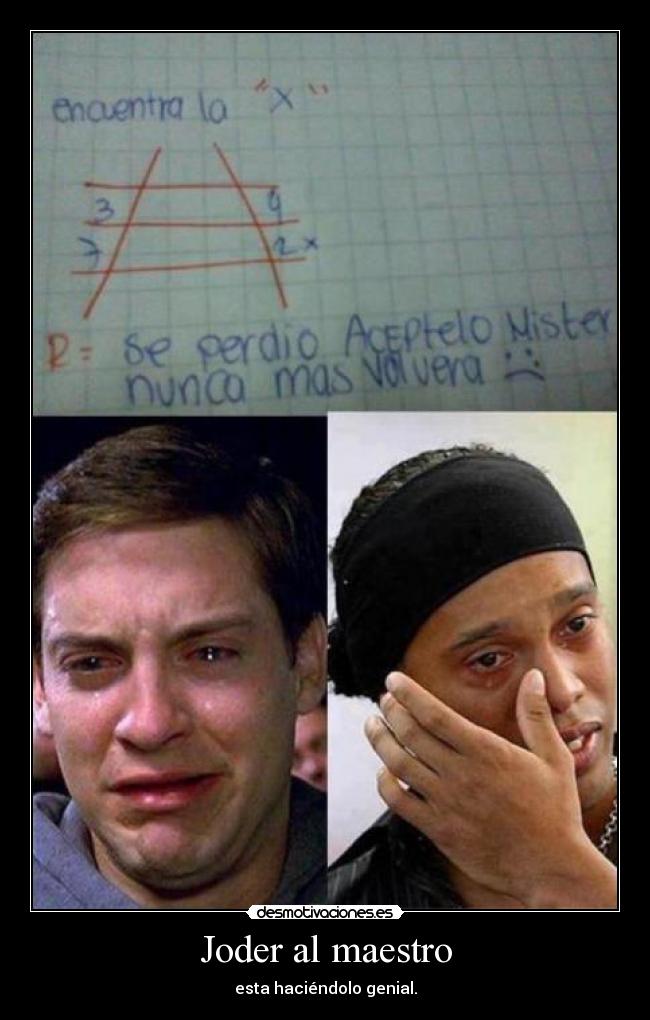 carteles joder maestro estas haciendo genial desmotivaciones