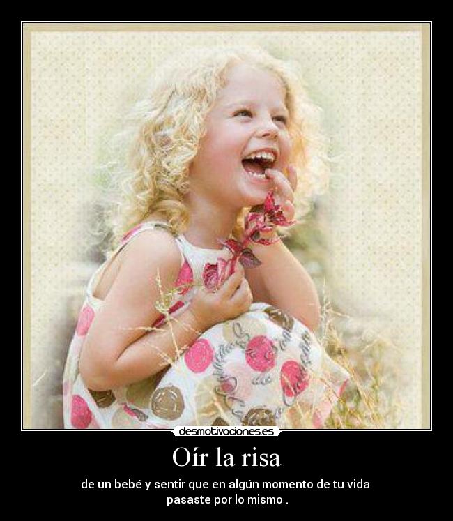 Oír la risa -