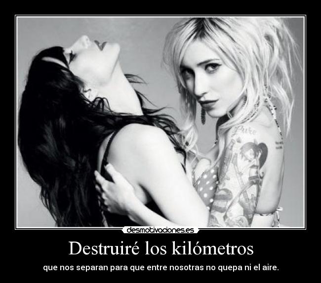 Destruiré los kilómetros -