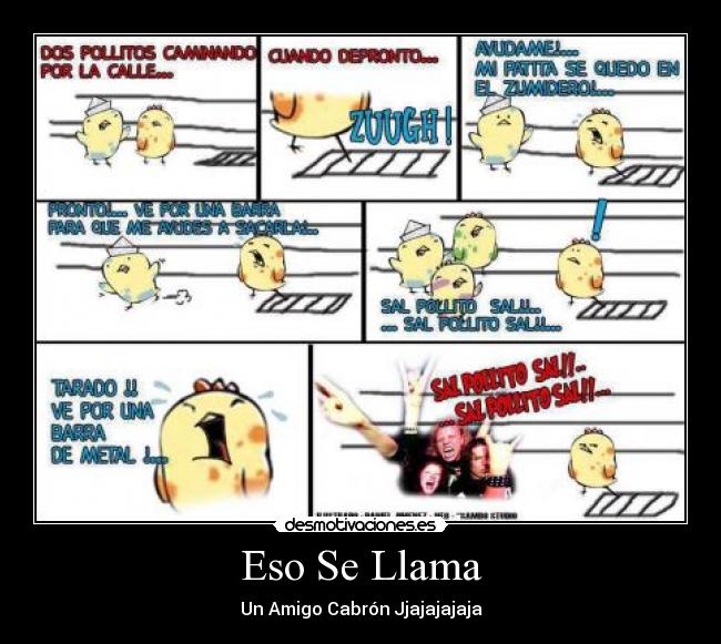 Eso Se Llama - Un Amigo Cabrón Jjajajajaja