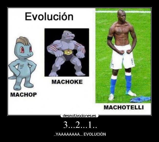 3...2...1.. - ..YAAAAAAAA... EVOLUCIÒN