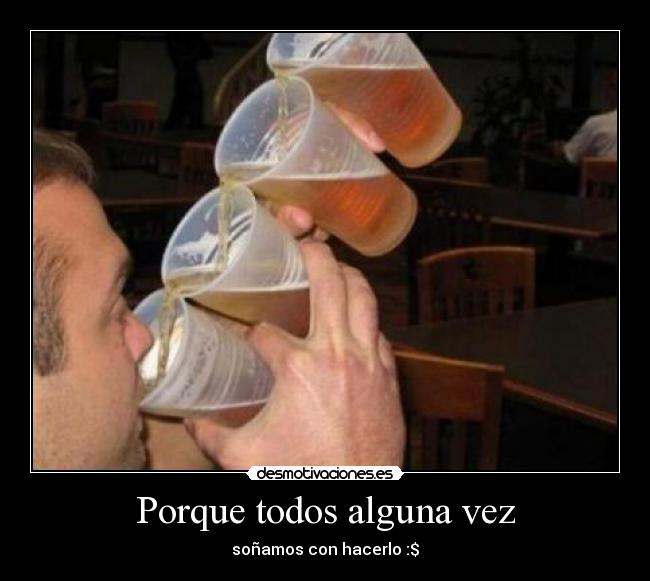 Porque todos alguna vez - soñamos con hacerlo :$