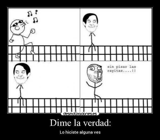 Dime la verdad: - 