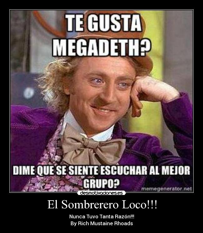 El Sombrerero Loco!!! - 