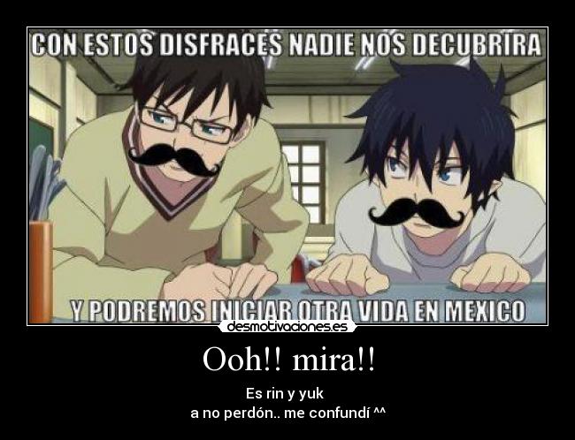 Ooh!! mira!! - Es rin y yuk▬
a no perdón.. me confundí ^^