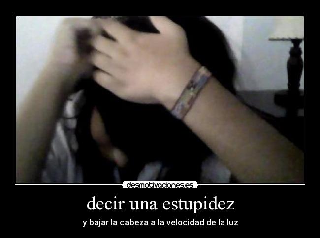 carteles cosas que decimos desmotivaciones