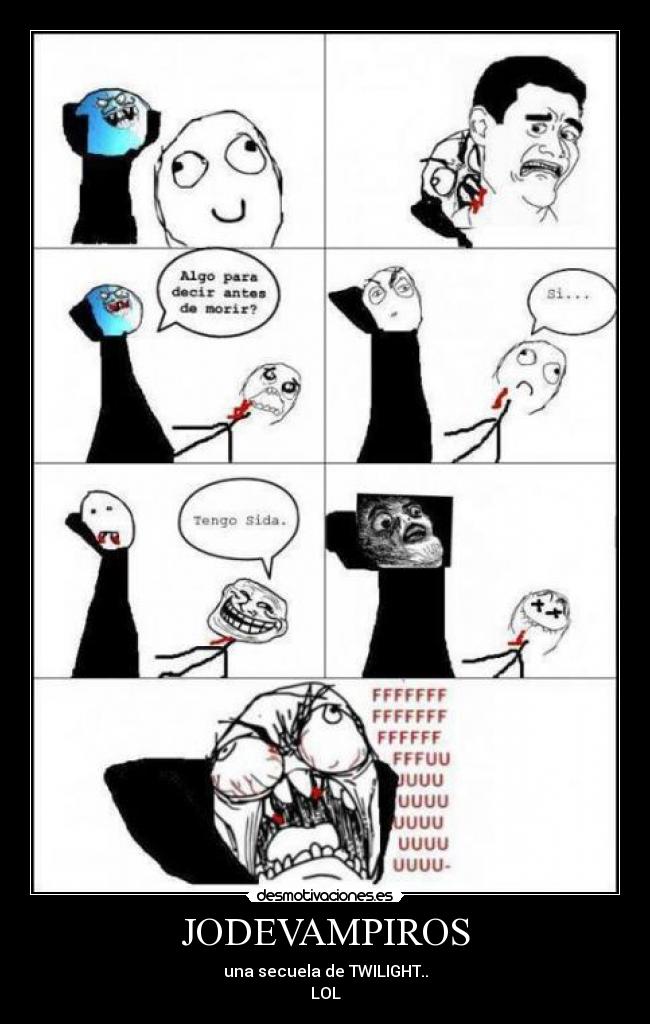 JODEVAMPIROS - una secuela de TWILIGHT..
LOL
