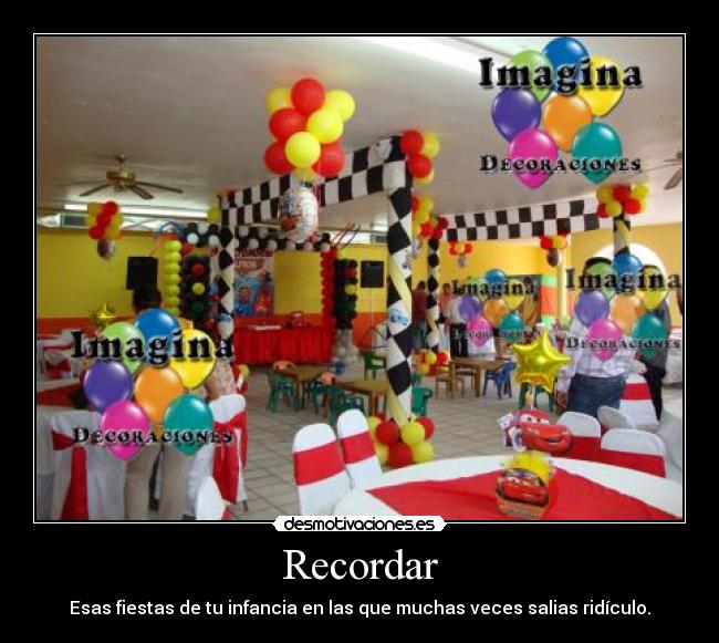 Recordar - Esas fiestas de tu infancia en las que muchas veces salias ridículo.