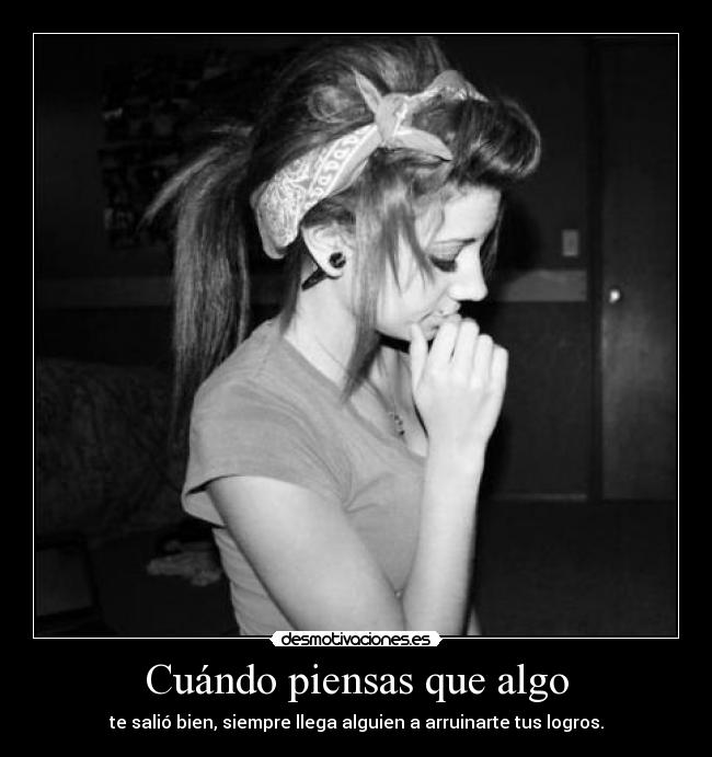 Cuándo piensas que algo -