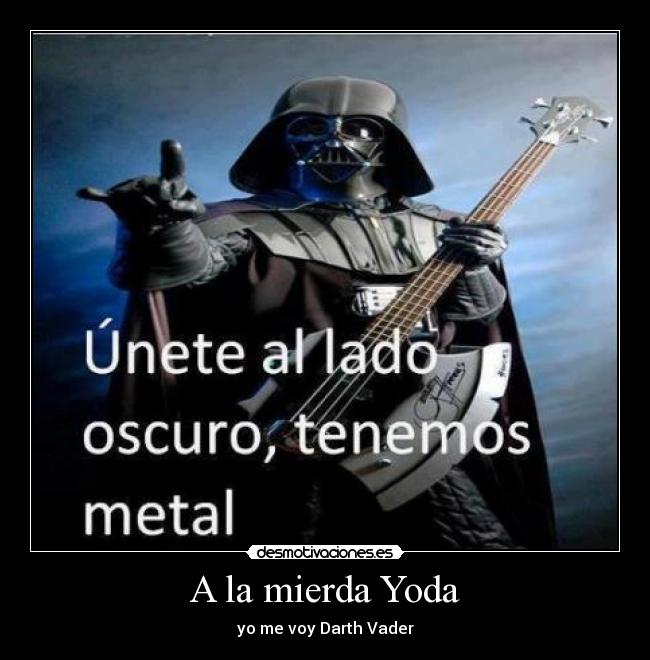 A la mierda Yoda - 