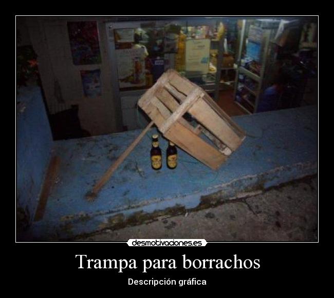 Trampa para borrachos - 