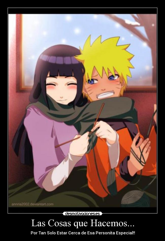 Las Cosas que Hacemos... - Por Tan Solo Estar Cerca de Esa Personita Especial!!