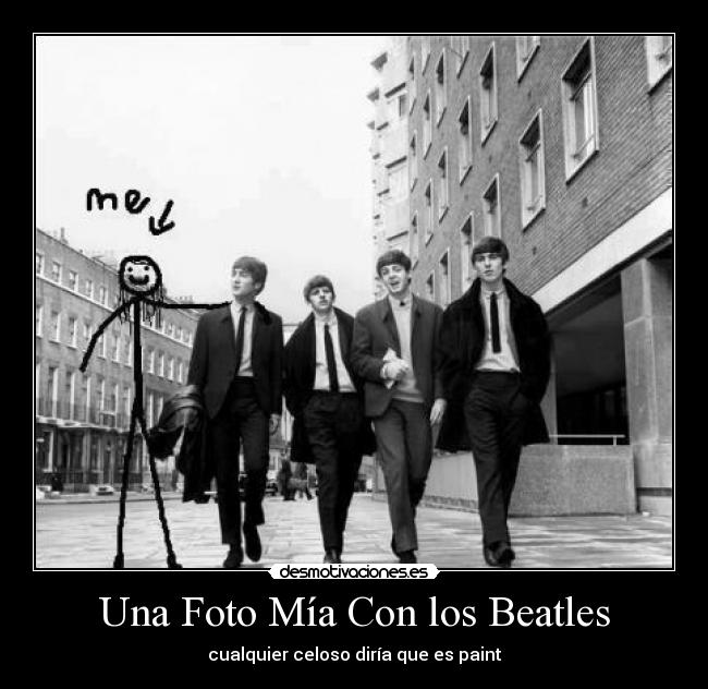 Una Foto Mía Con los Beatles - cualquier celoso diría que es paint