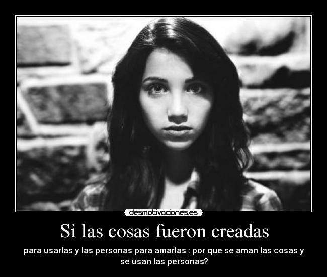 Si las cosas fueron creadas -