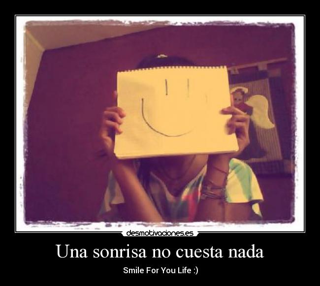 Una sonrisa no cuesta nada - Smile For You Life :)