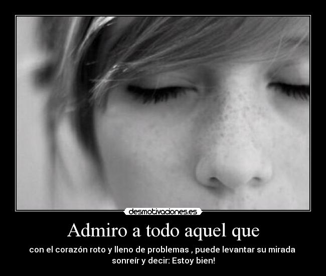 carteles admiro todo aquel que desmotivaciones